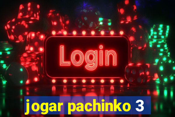 jogar pachinko 3